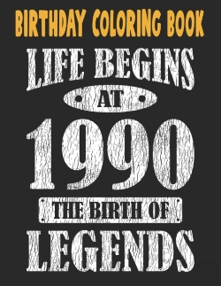 Bertrand.pt - Birthday Coloring Book Life Begins At 1990 The Birth Of Legends