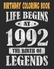 Birthday Coloring Book Life Begins At 1992 The Birth Of Legends