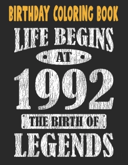 Bertrand.pt - Birthday Coloring Book Life Begins At 1992 The Birth Of Legends