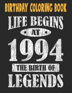 Bertrand.pt - Birthday Coloring Book Life Begins At 1994 The Birth Of Legends