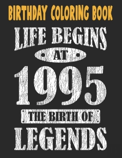 Bertrand.pt - Birthday Coloring Book Life Begins At 1995 The Birth Of Legends