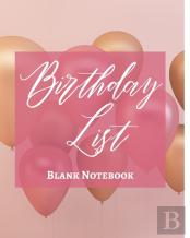 Birthday List - Blank Notebook - Write It Down - Pastel Pink Gold Brown White Abstract Design - Celebration, Party, Fun
