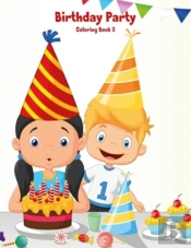 Birthday Party Coloring Book 2