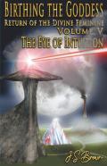 Birthing The Goddess, Volume V, ''The Eye Of Intuition''
