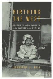 Birthing The West