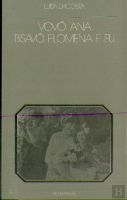 Bertrand.pt - Bisavó Filomena e Eu Vovó Ana