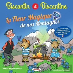 Bertrand.pt - Biscantin & Et Biscantine Et La Fleur Magique De Nos Montagnes : Tome 5