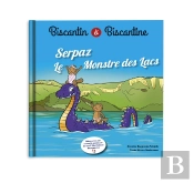 Biscantin & Et Biscantine  Et Serpaz Le Monstre Des Lacs : Tome 6