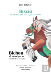 Bisciù, Il Cavallo Che Non Sapeva Mentire / Bichou, Le Cheval Qui Ne Savait Pas Mentir