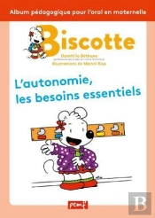 Biscotte, L'Autonomie Et Les Besoins Essentiels