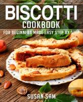 Biscotti Cookbook