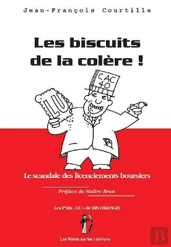 Bertrand.pt - Biscuits De La Colère ; Le Scandale Des Licenciements Boursiers