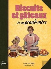 Biscuits Et Gateaux De Ma Grand-Mere
