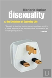 Bisexuality And The Eroticism Of Everyday Life