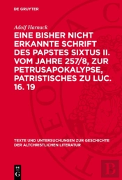 Bisher Nicht Erkannte Schrift Des Papstes Sixtus Ii. Vom Jahre 257/8, Zur Petrusapokalypse, Patristisches Zu Luc. 16. 19