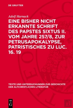Bertrand.pt - Bisher Nicht Erkannte Schrift Des Papstes Sixtus Ii. Vom Jahre 257/8, Zur Petrusapokalypse, Patristisches Zu Luc. 16. 19