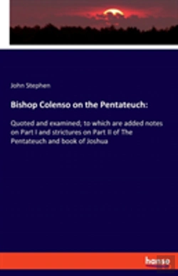 Bertrand.pt - Bishop Colenso On The Pentateuch