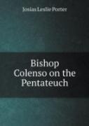 Bishop Colenso On The Pentateuch