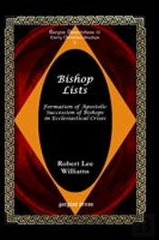 Bishop Lists: Formation Of Apostolic Succession Of Bishops In Ecclesiastical Crises