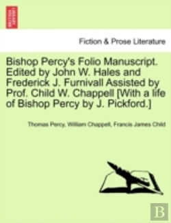 Bertrand.pt - Bishop Percy'S Folio Manuscript. Edited