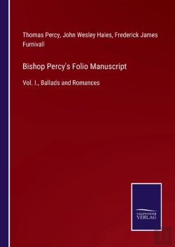 Bertrand.pt - Bishop Percy'S Folio Manuscript:Vol. I.,