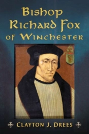 Bishop Richard Fox Of Winchester