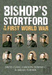 Bishop'S Stortford In The First World War