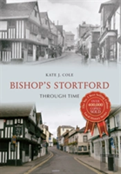 Bishop'S Stortford Through Time