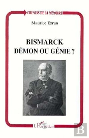 Bismarck, Démon Ou Génie ?