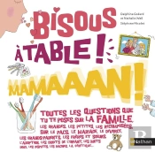 Bisous, A Table, Maman!