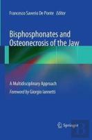 Bisphosphonates And Osteonecrosis Of The Jaw: A Multidisciplinary Approach