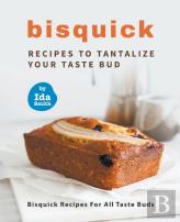 Bisquick Recipes To Tantalize Your Taste Bud