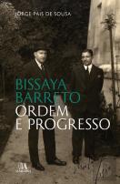 Bissaya Barreto: Ordem e Progresso
