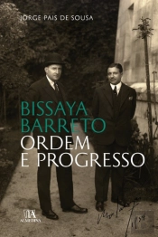Bissaya Barreto: Ordem e Progresso