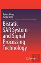 Bistatic Sar System And Signal Processing Technology