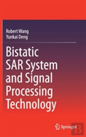 Bistatic Sar System And Signal Processing Technology