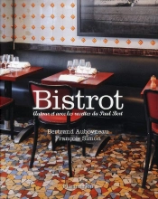 Bistrot ; Autour Et Avec Les Recettes Du Paul Bert