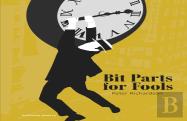 Bit Parts For Fools