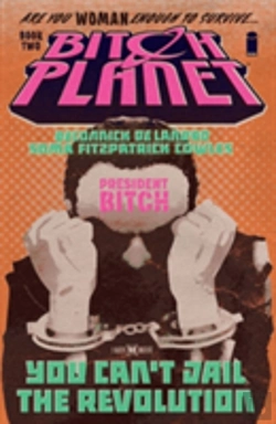 Bertrand.pt - Bitch Planet Volume 2: President Bitch