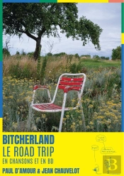Bitcherland : Le Road Trip En Chansons Et En Bd