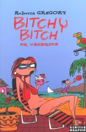 Bitchy Bitch En Vacances