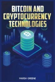 Bitcoin And Cryptocurrency Technologies