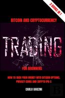 Bitcoin And Cryptocurrency Trading For Beginners