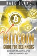 Bitcoin Guide For Beginners: Bitcoin Tra