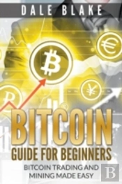 Bitcoin Guide For Beginners: Bitcoin Tra