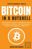 Bitcoin In A Nutshell