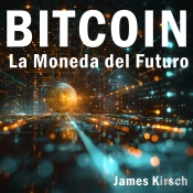 Bitcoin - La Moneda Del Futuro
