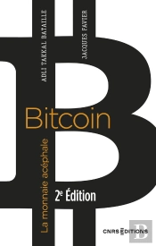 Bitcoin : La Monnaie Acéphale (2e Édition)