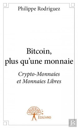 Bertrand.pt - Bitcoin, Plus Qu'Une Monnaie