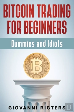 Bertrand.pt - Bitcoin Trading For Beginners, Dummies & Idiots